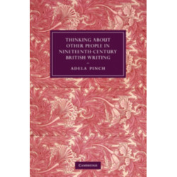 Thinking about Other People in Nineteenth-Century British Writing