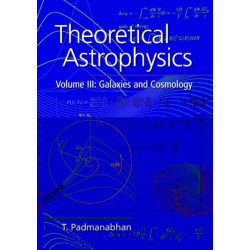Theoretical Astrophysics: Volume 3, Galaxies and Cosmology