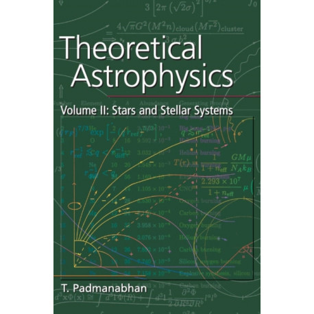 Theoretical Astrophysics: Volume 2, Stars and Stellar Systems
