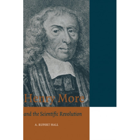 Henry More: and the Scientific Revolution