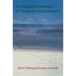 Ecological Dynamics of Tropical Inland Waters