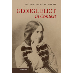 George Eliot in Context