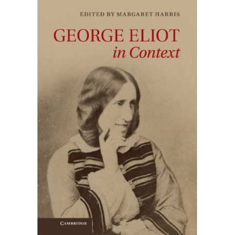 George Eliot in Context
