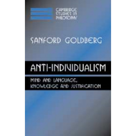 Anti-Individualism: Mind and Language, Knowledge and Justification
