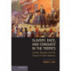 Slavery, Race, and Conquest in the Tropics: Lincoln, Douglas, and the Future of Latin America