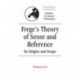 Frege's Theory of Sense and Reference: Its Origin and Scope