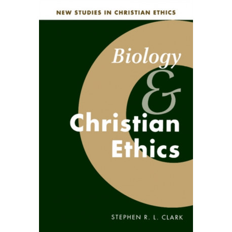 Biology and Christian Ethics