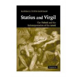 Statius and Virgil: The Thebaid and the Reinterpretation of the Aeneid