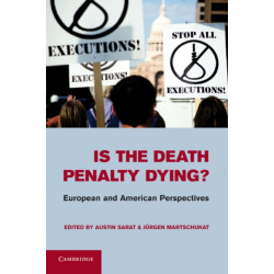 Is the Death Penalty Dying?: European and American Perspectives