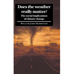 Does the Weather Really Matter?: The Social Implications of Climate Change