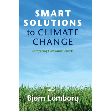 Smart Solutions to Climate Change: Comparing Costs and Benefits