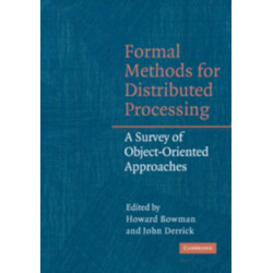 Formal Methods for Distributed Processing: A Survey of Object-Oriented Approaches