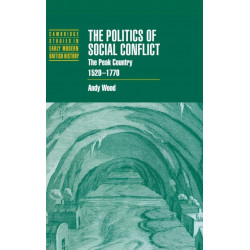 The Politics of Social Conflict: The Peak Country, 1520–1770