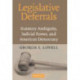Legislative Deferrals: Statutory Ambiguity, Judicial Power, and American Democracy