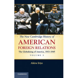 The New Cambridge History of American Foreign Relations