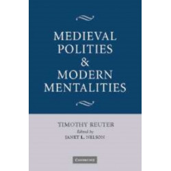 Medieval Polities and Modern Mentalities