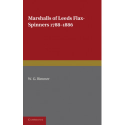 Marshalls of Leeds Flax-Spinners 1788–1886