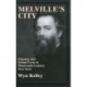 Melville's City: Literary and Urban Form in Nineteenth-Century New York