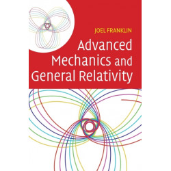 Advanced Mechanics and General Relativity