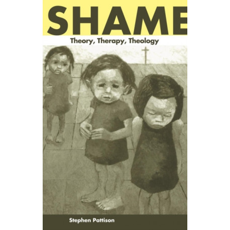 Shame: Theory, Therapy, Theology