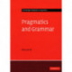 Pragmatics and Grammar