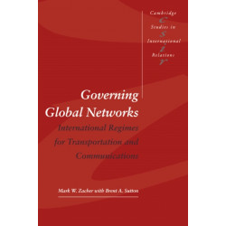 Governing Global Networks: International Regimes for Transportation and Communications