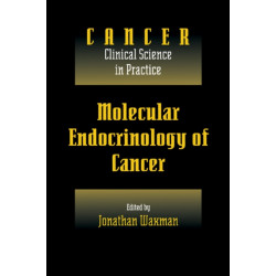 Molecular Endocrinology of Cancer: Volume 1, Part 2, Endocrine Therapies