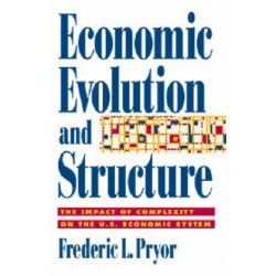 Economic Evolution and Structure: The Impact of Complexity on the U.S. Economic System