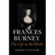 Frances Burney: The Life in the Works