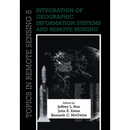 Integration of Geographic Information Systems and Remote Sensing