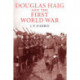 Douglas Haig and the First World War
