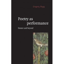 Poetry as Performance: Homer and Beyond