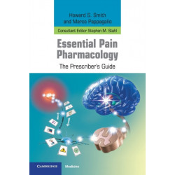 Essential Pain Pharmacology: The Prescriber's Guide