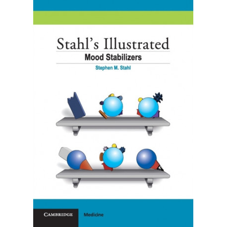 Stahl's Illustrated Mood Stabilizers