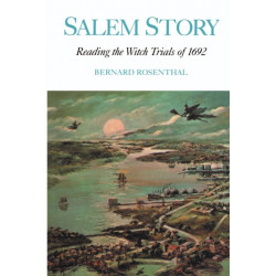 Salem Story: Reading the Witch Trials of 1692