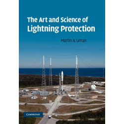 The Art and Science of Lightning Protection