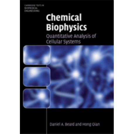 Chemical Biophysics: Quantitative Analysis of Cellular Systems
