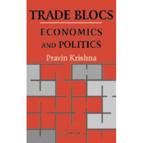 Trade Blocs: Economics and Politics