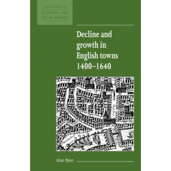 Decline and Growth in English Towns 1400–1640