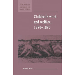 Children's Work and Welfare 1780–1890