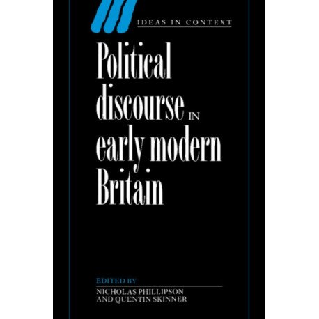 Political Discourse in Early Modern Britain