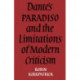 Dante's Paradiso and the Limitations of Modern Criticism: A Study of Style and Poetic Theory