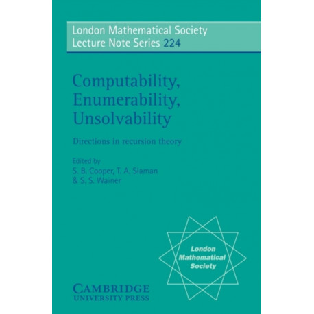 Computability, Enumerability, Unsolvability: Directions in Recursion Theory