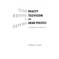 Reality Television and Arab Politics: Contention in Public Life