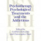 Psychotherapy, Psychological Treatments and the Addictions