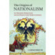 The Origins of Nationalism: An Alternative History from Ancient Rome to Early Modern Germany