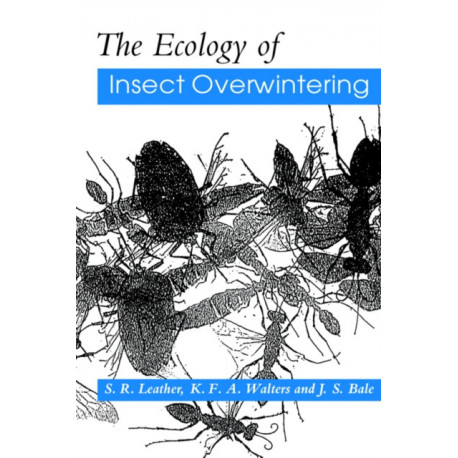 The Ecology of Insect Overwintering
