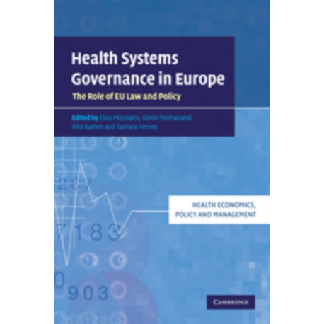 Health Systems Governance in Europe: The Role of European Union Law and Policy