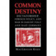Common Destiny: Dictatorship, Foreign Policy, and War in Fascist Italy and Nazi Germany