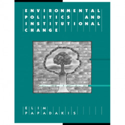 Environmental Politics and Institutional Change